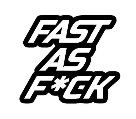 FAST AS FUCK STICKERS